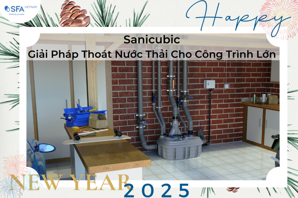 Sanicubic – Giải Pháp Thoát Nước Thải Hiệu Quả Cho Công Trình Lớn Trong Dịp Tết